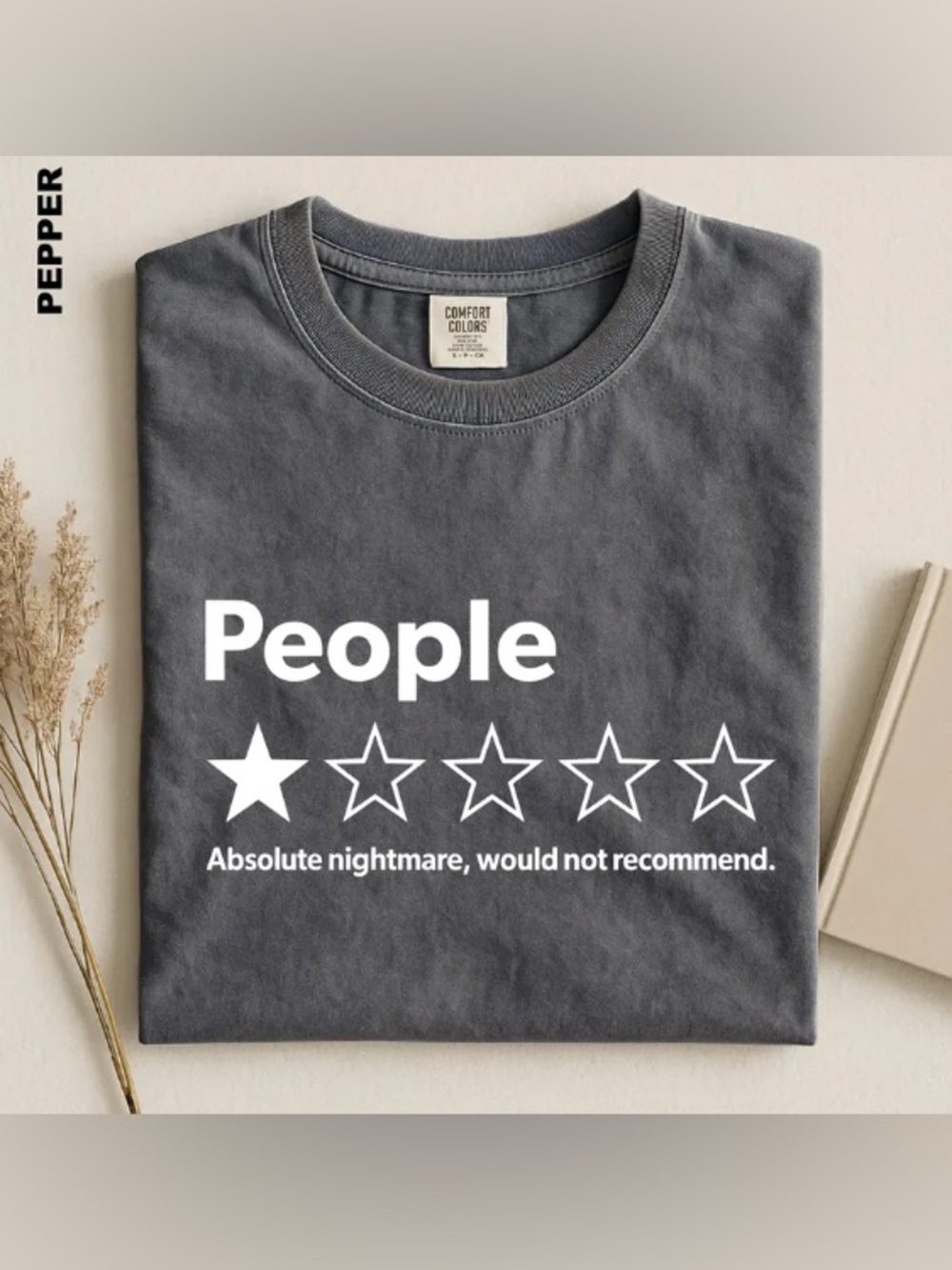 People Absolute Nightmare Would Not Recommend T-Shirt, One Star Review Tee
